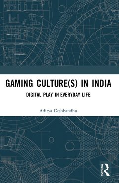 Couverture de l’ouvrage Gaming Culture(s) in India
