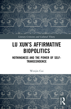 Couverture de l’ouvrage Lu Xun’s Affirmative Biopolitics