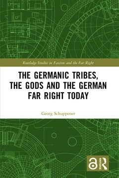 Cover of the book The Germanic Tribes, the Gods and the German Far Right Today