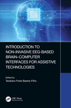 Couverture de l’ouvrage Introduction to Non-Invasive EEG-Based Brain-Computer Interfaces for Assistive Technologies