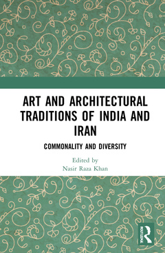 Couverture de l’ouvrage Art and Architectural Traditions of India and Iran