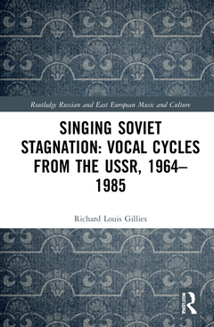 Couverture de l’ouvrage Singing Soviet Stagnation: Vocal Cycles from the USSR, 1964–1985
