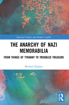 Couverture de l’ouvrage The Anarchy of Nazi Memorabilia