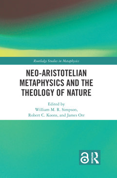 Couverture de l’ouvrage Neo-Aristotelian Metaphysics and the Theology of Nature