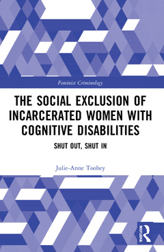 Couverture de l’ouvrage The Social Exclusion of Incarcerated Women with Cognitive Disabilities