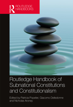 Couverture de l’ouvrage Routledge Handbook of Subnational Constitutions and Constitutionalism