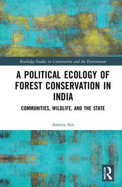 Couverture de l’ouvrage A Political Ecology of Forest Conservation in India
