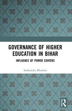 Couverture de l’ouvrage Governance of Higher Education in Bihar