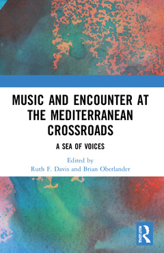 Couverture de l’ouvrage Music and Encounter at the Mediterranean Crossroads