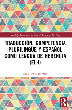 Couverture de l’ouvrage Traducción, competencia plurilingüe y español como lengua de herencia (ELH)