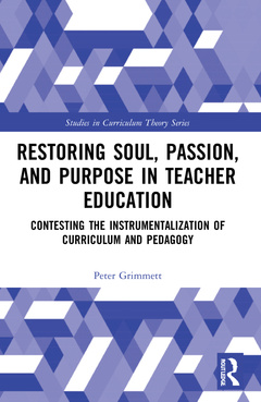 Couverture de l’ouvrage Restoring Soul, Passion, and Purpose in Teacher Education