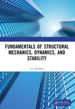 Couverture de l’ouvrage Fundamentals of Structural Mechanics, Dynamics, and Stability
