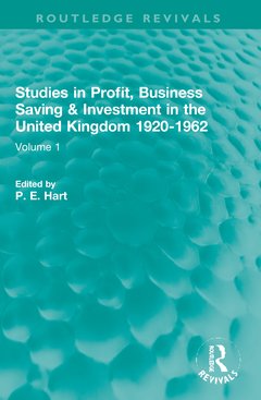Couverture de l’ouvrage Studies in Profit, Business Saving and Investment in the United Kingdom 1920-1962