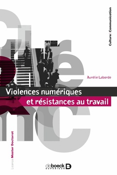 Couverture de l’ouvrage Violences numériques et résistances au travail