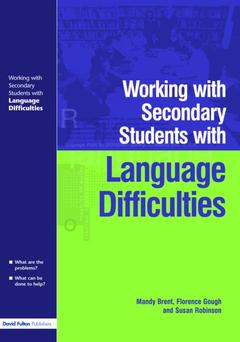 Couverture de l’ouvrage Working with Secondary Students who have Language Difficulties