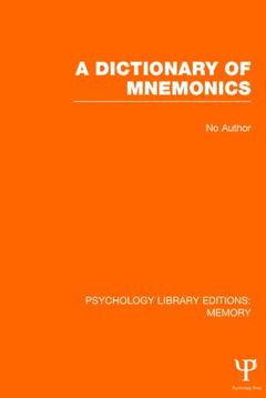 Couverture de l’ouvrage A Dictionary of Mnemonics (PLE: Memory)