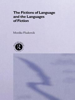 Couverture de l’ouvrage The Fictions of Language and the Languages of Fiction