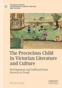 Couverture de l’ouvrage The Precocious Child in Victorian Literature and Culture