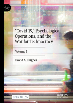 Couverture de l’ouvrage “Covid-19,” Psychological Operations, and the War for Technocracy 