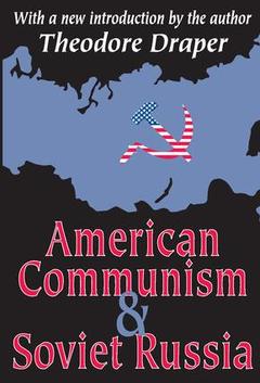 Couverture de l’ouvrage American Communism and Soviet Russia