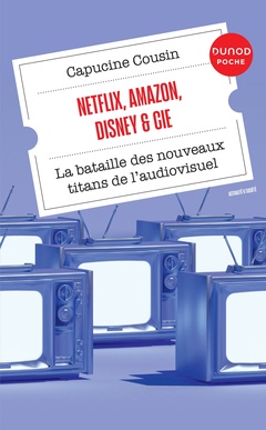 Couverture de l’ouvrage Netflix, Amazon, Disney & Cie