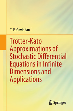 Couverture de l’ouvrage Trotter-Kato Approximations of Stochastic Differential Equations in Infinite Dimensions and Applications