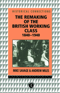 Couverture de l’ouvrage The Remaking of the British Working Class, 1840-1940