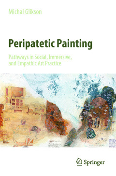 Couverture de l’ouvrage Peripatetic Painting: Pathways in Social, Immersive, and Empathic Art Practice