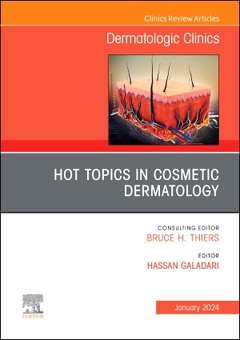 Couverture de l’ouvrage Hot Topics in Cosmetic Dermatology, An Issue of Dermatologic Clinics