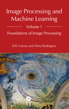 Couverture de l’ouvrage Image Processing and Machine Learning, Volume 1