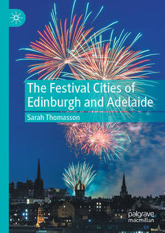 Couverture de l’ouvrage The Festival Cities of Edinburgh and Adelaide