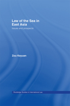 Couverture de l’ouvrage Law of the Sea in East Asia