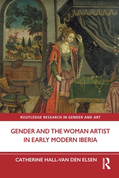 Couverture de l’ouvrage Gender and the Woman Artist in Early Modern Iberia