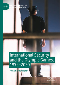 Couverture de l’ouvrage International Security and the Olympic Games, 1972–2020
