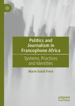 Couverture de l’ouvrage Politics and Journalism in Francophone Africa