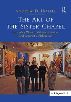 Couverture de l’ouvrage The Art of the Sister Chapel