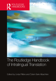 Couverture de l’ouvrage The Routledge Handbook of Intralingual Translation