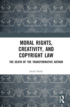 Cover of the book Moral Rights, Creativity, and Copyright Law