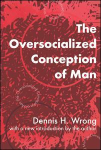 Couverture de l’ouvrage The Oversocialized Conception of Man