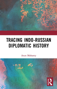 Couverture de l’ouvrage Tracing Indo-Russian Diplomatic History