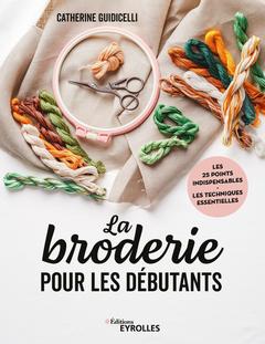Cover of the book La broderie pour les débutants