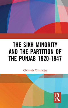 Couverture de l’ouvrage The Sikh Minority and the Partition of the Punjab 1920-1947