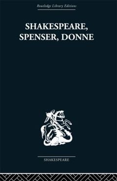 Cover of the book Shakespeare, Spenser, Donne