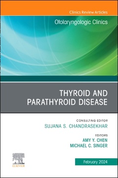 Couverture de l’ouvrage Thyroid and Parathyroid Disease, An Issue of Otolaryngologic Clinics of North America