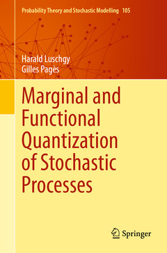 Couverture de l’ouvrage Marginal and Functional Quantization of Stochastic Processes