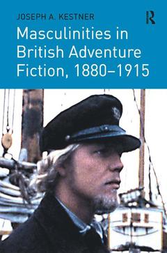 Couverture de l’ouvrage Masculinities in British Adventure Fiction, 1880–1915