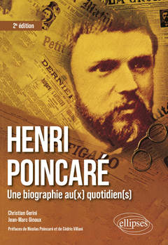 Couverture de l’ouvrage Henri Poincaré : une biographie au(x) quotidien(s)