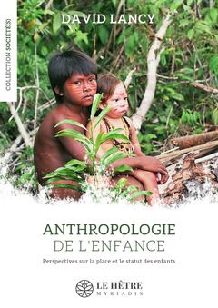 Couverture de l’ouvrage Anthropologie de l'enfance