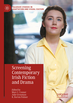 Couverture de l’ouvrage Screening Contemporary Irish Fiction and Drama