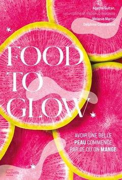 Couverture de l’ouvrage Food to glow